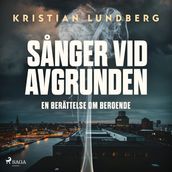 Sanger vid avgrunden - en berättelse om beroende