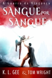 Sangue por Sangue: A Guerra da Vingança