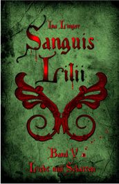 Sanguis Lilii - Band 5