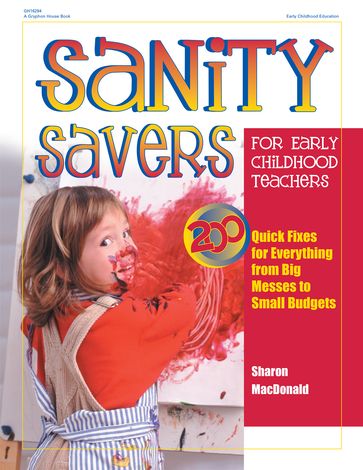 Sanity Savers for Early Childhood Teachers - Sharon Macdonald