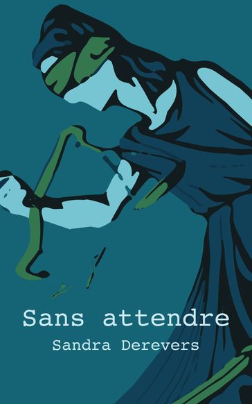 Sans attendre - Sandra Derevers