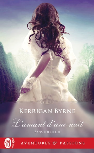 Sans foi ni loi (Tome 7) - L'amant d'une nuit - Kerrigan Byrne