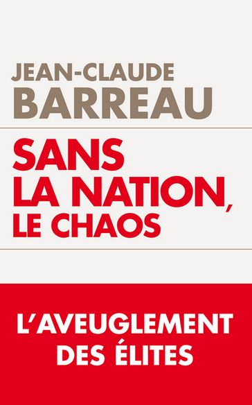 Sans la nation le chaos - Jean-Claude Barreau