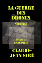 Sans pitié - La guerre des drones, tome 1