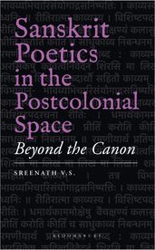 Sanskrit Poetics in the Postcolonial Space