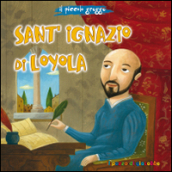 Sant Ignazio di Loyola. Il piccolo gregge