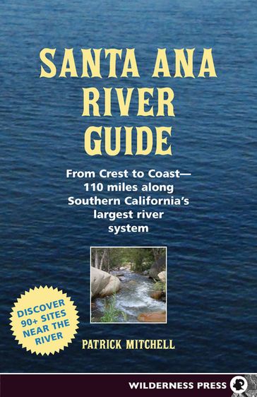 Santa Ana River Guide - Patrick Mitchell