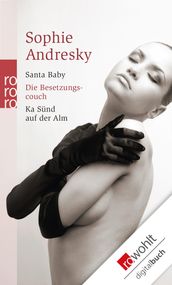 Santa Baby / Die Besetzungscouch / Ka Sünd auf der Alm