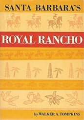 Santa Barbara s Royal Rancho