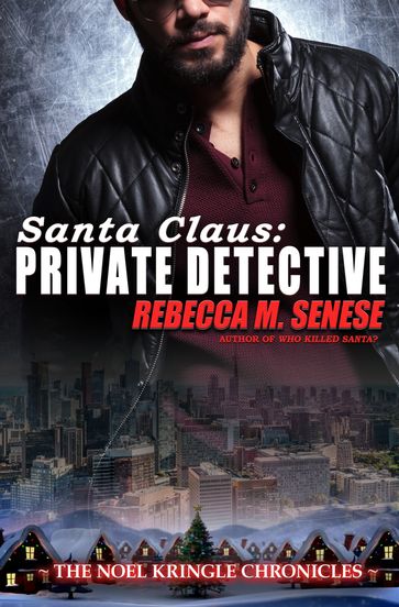 Santa Claus: Private Detective - Rebecca M. Senese