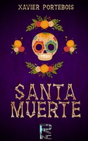 ¡ Santa Muerte!