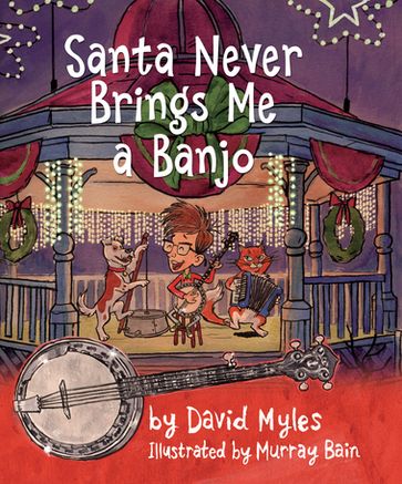 Santa Never Brings Me a Banjo - DAVID MYLES