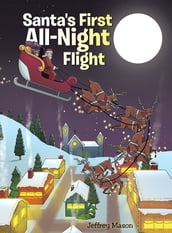 Santa s First All Night Flight