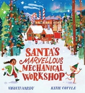 Santa s Marvellous Mechanical Workshop (eBook)
