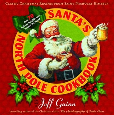 Santa's North Pole Cookbook - Jeff Guinn