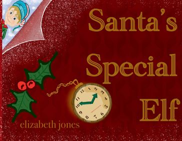 Santa's Special Elf - Elizabeth Jones - TBD