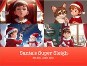 Santa s Super Sleigh: An Unforgettable Bedtime Adventure for Kids