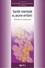 Santé mentale du jeune enfant : prévenir et intervenir