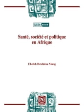 Santé, société et politique en Afrique