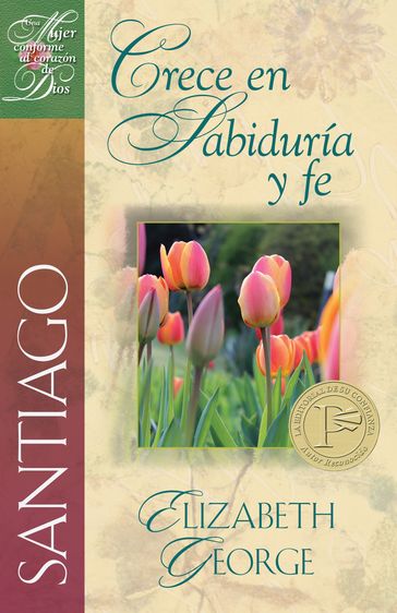 Santiago: Crece en sabiduría y fe - Elizabeth George