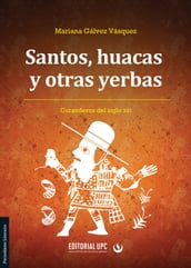 Santos, huacas y otras yerbas