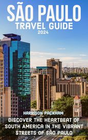 Sao Paulo Travel Guide 2024