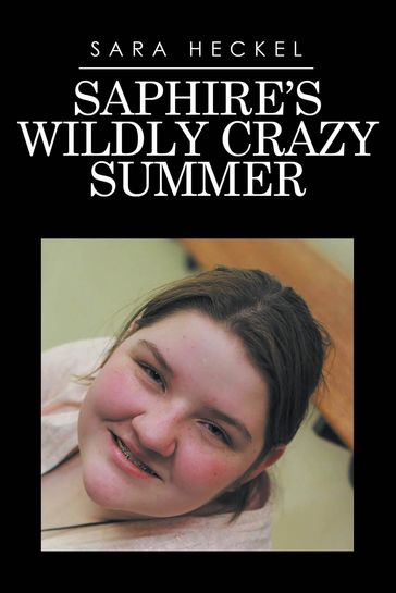 Saphire's Wildly Crazy Summer - Sara Heckel
