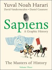Sapiens: A Graphic History, Volume 3