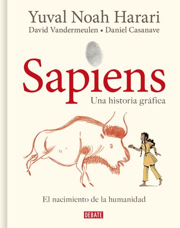Sapiens. Una historia gráfica (volumen I) - Yuval Noah Harari - David Vandermeulen - Daniel Casanave