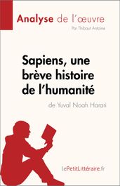Sapiens, une brève histoire de l humanité de Yuval Noah Harari (Analyse de l œuvre)