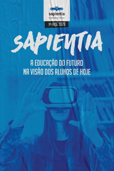 Sapientia - A Educação do Futuro na Visão dos Alunos de Hoje - Instituto Vertere