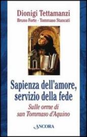 Sapienza dell amore, servizio della fede. Sulle orme di Tommaso d Aquino