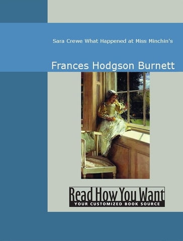 Sara Crewe What Happened At Miss Minchin's - Frances Hodgson Burnett