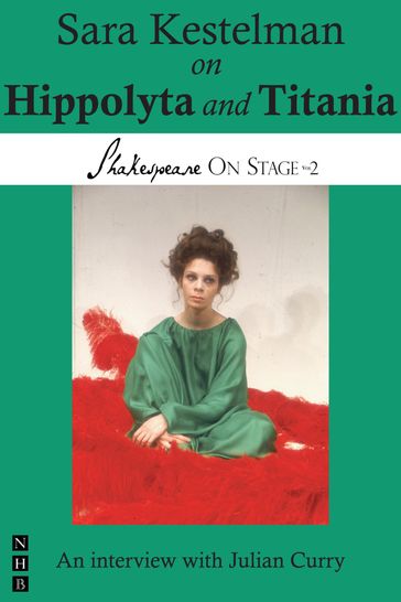 Sara Kestelman on Hippolyta and Titania (Shakespeare On Stage) - Julian Curry - Sara Kestelman