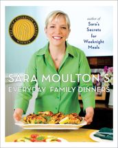 Sara Moulton s Everyday Family Dinners