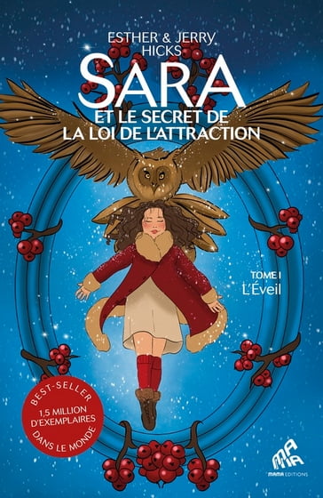 Sara et le secret de la loi de l'attraction : Tome 1, L'Éveil - Jerry Hicks - Esther Hicks