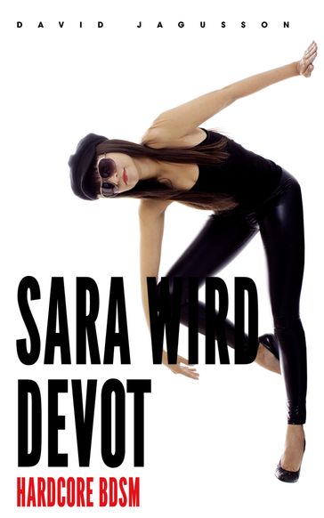Sara wird devot [Hardcore BDSM] - David Jagusson