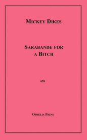 Sarabande for A Bitch