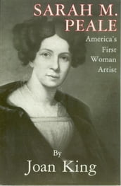 Sarah M. Peale America s First Woman Artist