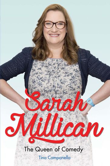 Sarah Millican - The Queen of Comedy: The Funniest Woman in Britain - Tina Campanella