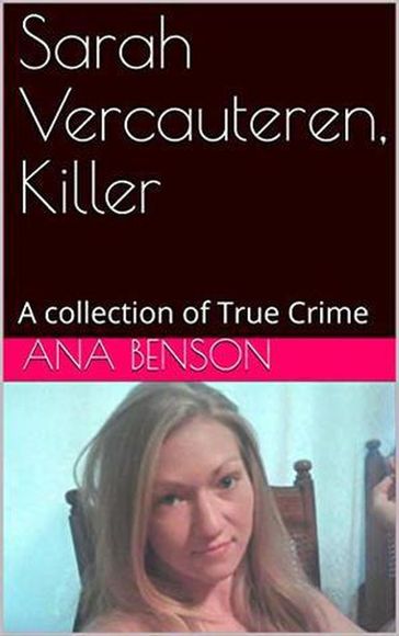 Sarah Vercauteren, Killer - Ana Benson