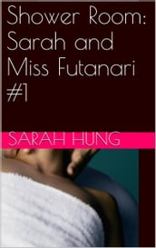 Sarah and Miss Futanari #1