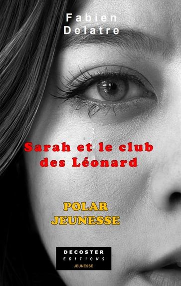 Sarah et le club des Léonard - Fabien Delatre