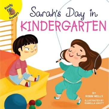 Sarah's Day in Kindergarten - Robin Wells
