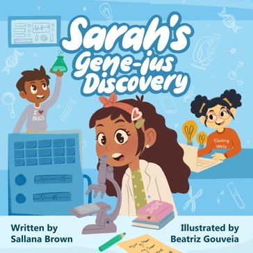 Sarah's Gene-ius Discovery - Sallana Brown