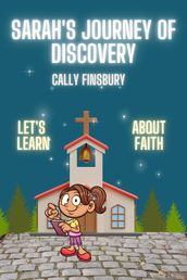 Sarah s Journey of Discovery Let s Learn about Faith