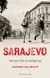Sarajevo : minnen fran en belägring