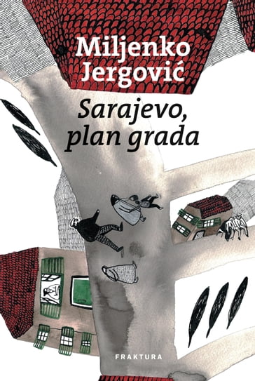 Sarajevo, plan grada - knjiga prva - Miljenko Jergovi