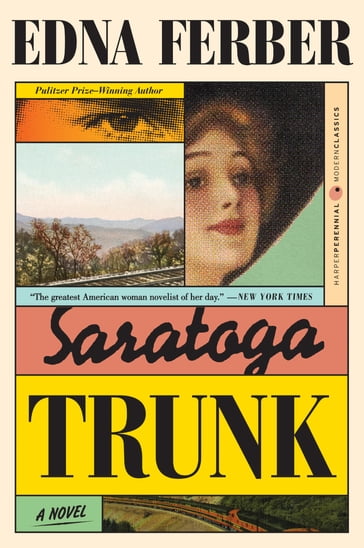 Saratoga Trunk - Edna Ferber