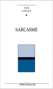 Sarcasme